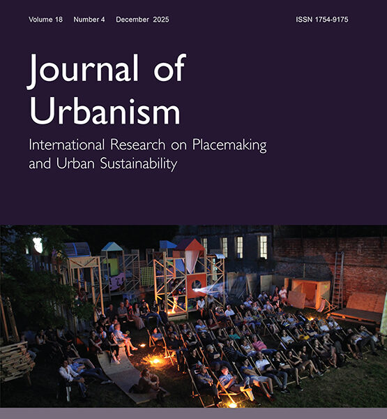 New special issue on Journal of Urbanism: International Research on Placemaking and Urban Sustainability
